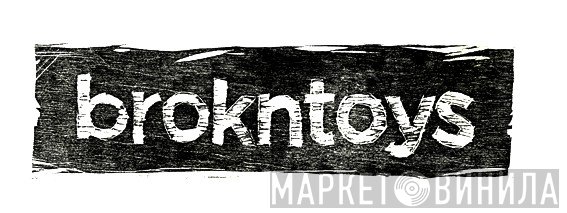 Brokntoys - Винил CD и Кассеты лейбла Brokntoys на сайте МаркетВинила
