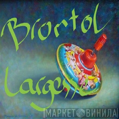 Bromtol Largesse - Винил CD и Кассеты лейбла Bromtol Largesse на сайте МаркетВинила