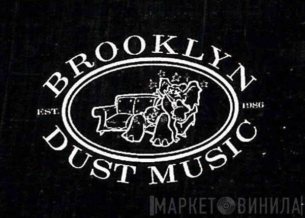 Brooklyn Dust Music - Винил CD и Кассеты лейбла Brooklyn Dust Music на сайте МаркетВинила