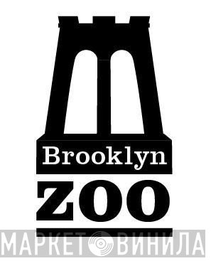 Brooklyn Zoo - Винил CD и Кассеты лейбла Brooklyn Zoo на сайте МаркетВинила