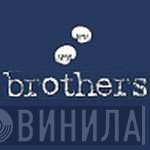 Brothers - Винил CD и Кассеты лейбла Brothers на сайте МаркетВинила