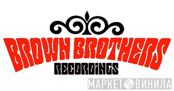 Brown Brothers Recordings - Винил CD и Кассеты лейбла Brown Brothers Recordings на сайте МаркетВинила