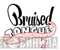 Bruised Tongue - Винил CD и Кассеты лейбла Bruised Tongue на сайте МаркетВинила