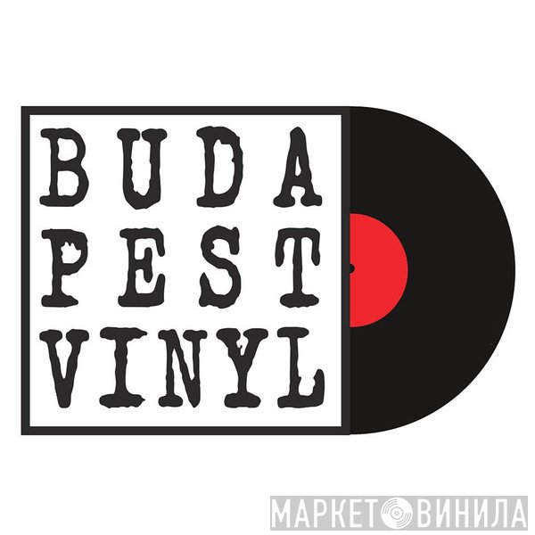 Budapest Vinyl - Винил CD и Кассеты лейбла Budapest Vinyl на сайте МаркетВинила
