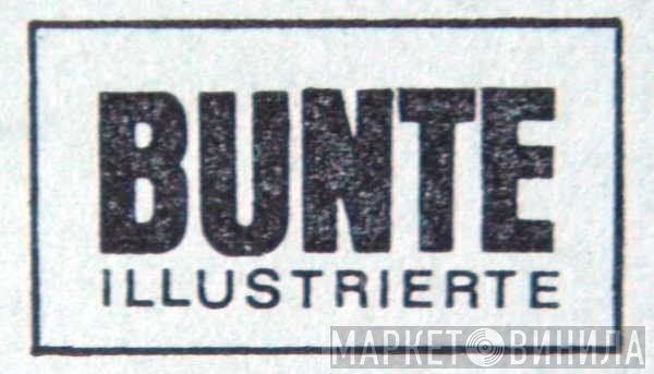 Bunte Illustrierte - Винил CD и Кассеты лейбла Bunte Illustrierte на сайте МаркетВинила