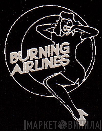 Burning Airlines - Винил CD и Кассеты лейбла Burning Airlines на сайте МаркетВинила