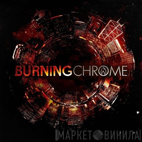 Burning Chrome Recordings - Винил CD и Кассеты лейбла Burning Chrome Recordings на сайте МаркетВинила
