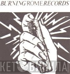 Burning Rome Records - Винил CD и Кассеты лейбла Burning Rome Records на сайте МаркетВинила