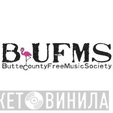 Butte County Free Music Society - Винил CD и Кассеты лейбла Butte County Free Music Society на сайте МаркетВинила