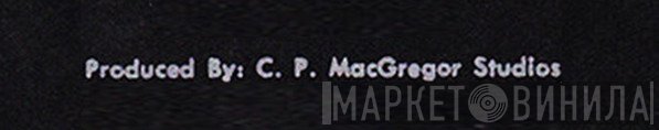 C.P. MacGregor Studios - Винил CD и Кассеты лейбла C.P. MacGregor Studios на сайте МаркетВинила