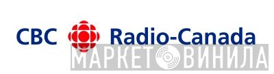 CBC Radio Canada - Винил CD и Кассеты лейбла CBC Radio Canada на сайте МаркетВинила