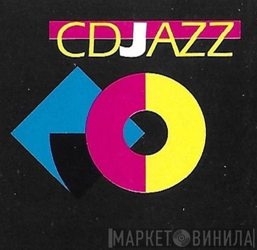 CDJazz - Винил CD и Кассеты лейбла CDJazz на сайте МаркетВинила