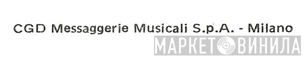 CGD Messaggerie Musicali S.p.A. - Винил CD и Кассеты лейбла CGD Messaggerie Musicali S.p.A. на сайте МаркетВинила
