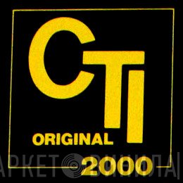 CTI Original 2000 - Винил CD и Кассеты лейбла CTI Original 2000 на сайте МаркетВинила