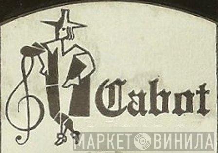 Cabot - Винил CD и Кассеты лейбла Cabot на сайте МаркетВинила