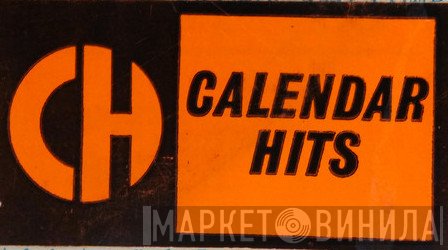 Calendar Hits - Винил CD и Кассеты лейбла Calendar Hits на сайте МаркетВинила