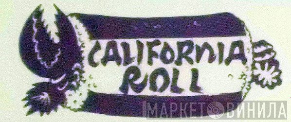 California Roll - Винил CD и Кассеты лейбла California Roll на сайте МаркетВинила