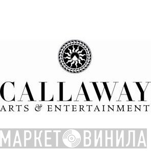 Callaway Arts & Entertainment - Винил CD и Кассеты лейбла Callaway Arts & Entertainment на сайте МаркетВинила