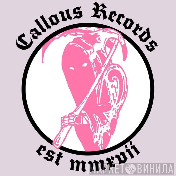 Callous Records  - Винил CD и Кассеты лейбла Callous Records (2) на сайте МаркетВинила