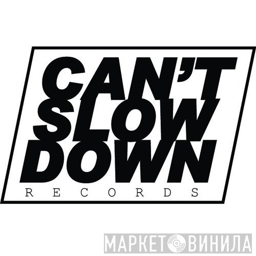 Can't Slow Down Records - Винил CD и Кассеты лейбла Can't Slow Down Records на сайте МаркетВинила