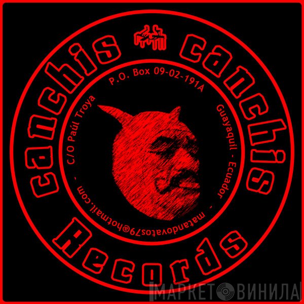 Canchis-Canchis Records - Винил CD и Кассеты лейбла Canchis-Canchis Records на сайте МаркетВинила