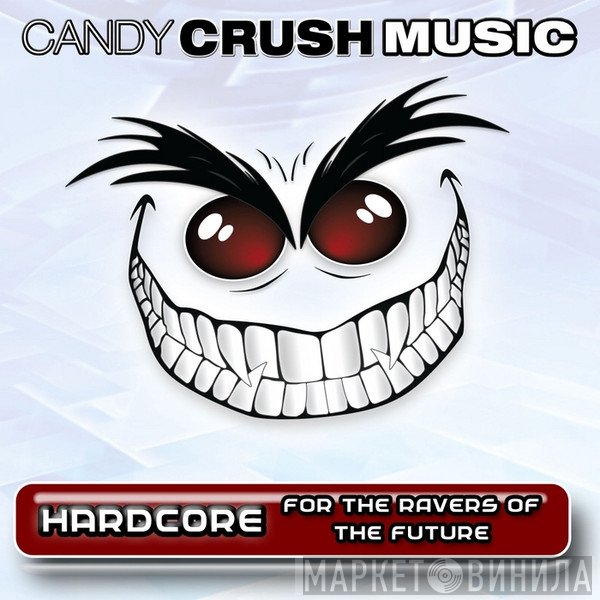 Candy Crush - Винил CD и Кассеты лейбла Candy Crush на сайте МаркетВинила