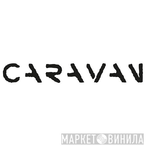 Caravan  - Винил CD и Кассеты лейбла Caravan (2) на сайте МаркетВинила