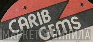 Carib Gems - Винил CD и Кассеты лейбла Carib Gems на сайте МаркетВинила