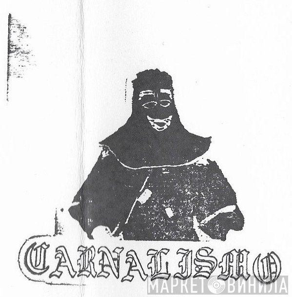 Carnalismo - Винил CD и Кассеты лейбла Carnalismo на сайте МаркетВинила