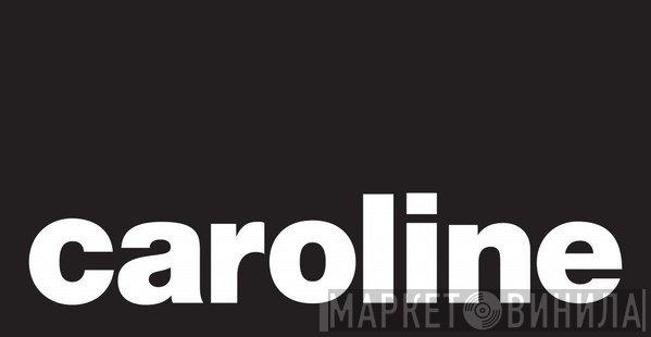 Caroline Records - Винил CD и Кассеты лейбла Caroline Records на сайте МаркетВинила
