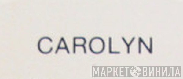 Carolyn  - Винил CD и Кассеты лейбла Carolyn (3) на сайте МаркетВинила