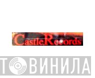Castle Records  - Винил CD и Кассеты лейбла Castle Records (15) на сайте МаркетВинила