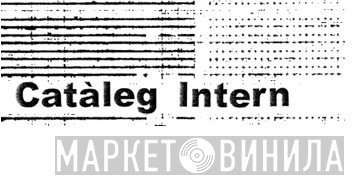 Catàleg Intern - Винил CD и Кассеты лейбла Catàleg Intern на сайте МаркетВинила