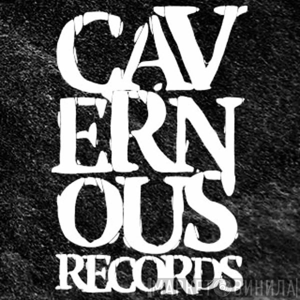Cavernous Records - Винил CD и Кассеты лейбла Cavernous Records на сайте МаркетВинила