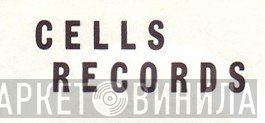 Cells Records - Винил CD и Кассеты лейбла Cells Records на сайте МаркетВинила