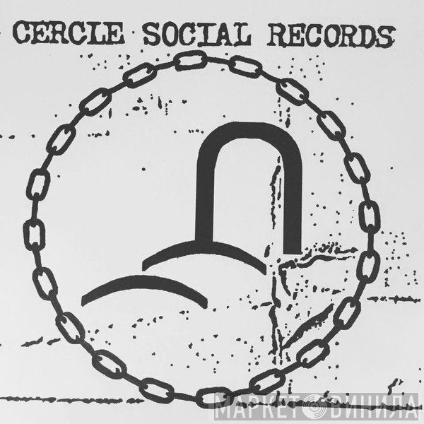 Cercle Social Records - Винил CD и Кассеты лейбла Cercle Social Records на сайте МаркетВинила