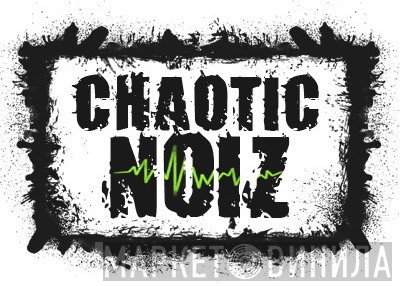 Chaotic Noiz - Винил CD и Кассеты лейбла Chaotic Noiz на сайте МаркетВинила