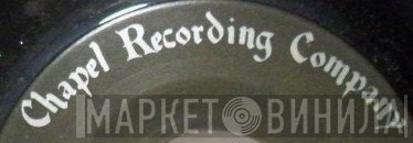 Chapel Recording Company - Винил CD и Кассеты лейбла Chapel Recording Company на сайте МаркетВинила