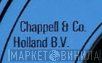 Chappell & Co. Holland B.V. - Винил CD и Кассеты лейбла Chappell & Co. Holland B.V. на сайте МаркетВинила