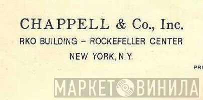Chappell & Co., Inc. - Винил CD и Кассеты лейбла Chappell & Co., Inc. на сайте МаркетВинила