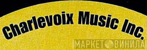 Charlevoix Music, Inc. - Винил CD и Кассеты лейбла Charlevoix Music, Inc. на сайте МаркетВинила
