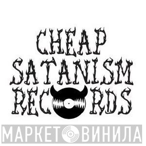 Cheap Satanism Records - Винил CD и Кассеты лейбла Cheap Satanism Records на сайте МаркетВинила