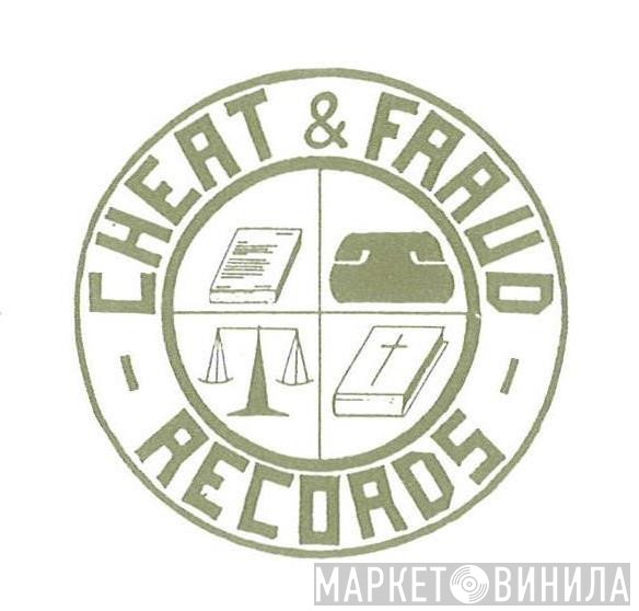 Cheat & Fraud Records - Винил CD и Кассеты лейбла Cheat & Fraud Records на сайте МаркетВинила
