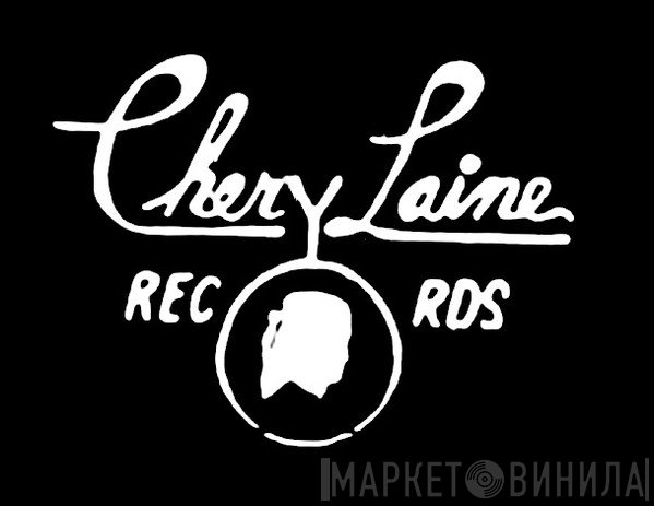 Chery Laine Records - Винил CD и Кассеты лейбла Chery Laine Records на сайте МаркетВинила