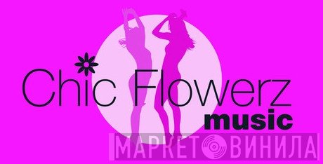 Chic Flowerz Music - Винил CD и Кассеты лейбла Chic Flowerz Music на сайте МаркетВинила