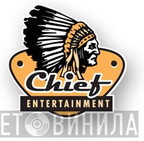 Chief Entertainment - Винил CD и Кассеты лейбла Chief Entertainment на сайте МаркетВинила