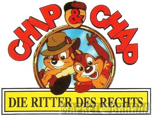 Chip & Chap - Die Ritter Des Rechts - Винил CD и Кассеты лейбла Chip & Chap - Die Ritter Des Rechts на сайте МаркетВинила