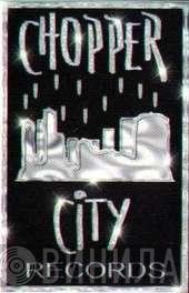 Chopper City Records - Винил CD и Кассеты лейбла Chopper City Records на сайте МаркетВинила