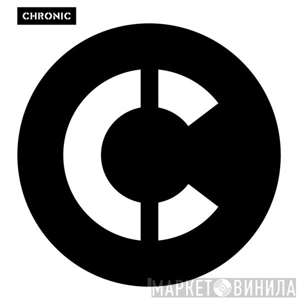 Chronic - Винил CD и Кассеты лейбла Chronic на сайте МаркетВинила