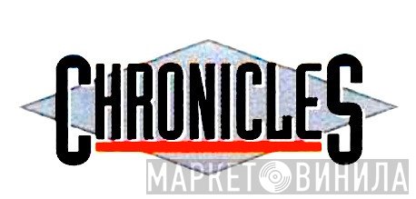 Chronicles - Винил CD и Кассеты лейбла Chronicles на сайте МаркетВинила